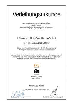 Die Gütegemeinschaft Blockhausbau e.V. verleiht hiermit aufgrund des Ihrem Güteausschuss vorliegenden Prüfberichts der Firma LeonWood Holz-Blockhaus GmbH das vom RAL Deutsches Institut für Gütesicherung und Kennzeichen e.V. anerkannte und durch Eintrag beim Deutschen Patent- und Markenamt als Kollektivmarke geschützte RAL Gütezeichen CO2-senkende Holzbauwerke